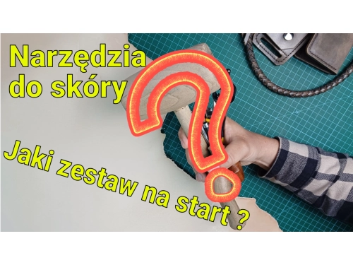 Podstawowe narzędzia do rozpoczecia pracy ze skórą naturalną